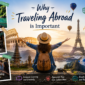 Why Traveling Abroad is Important