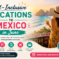 all-inclusive vacations to Mexico in June