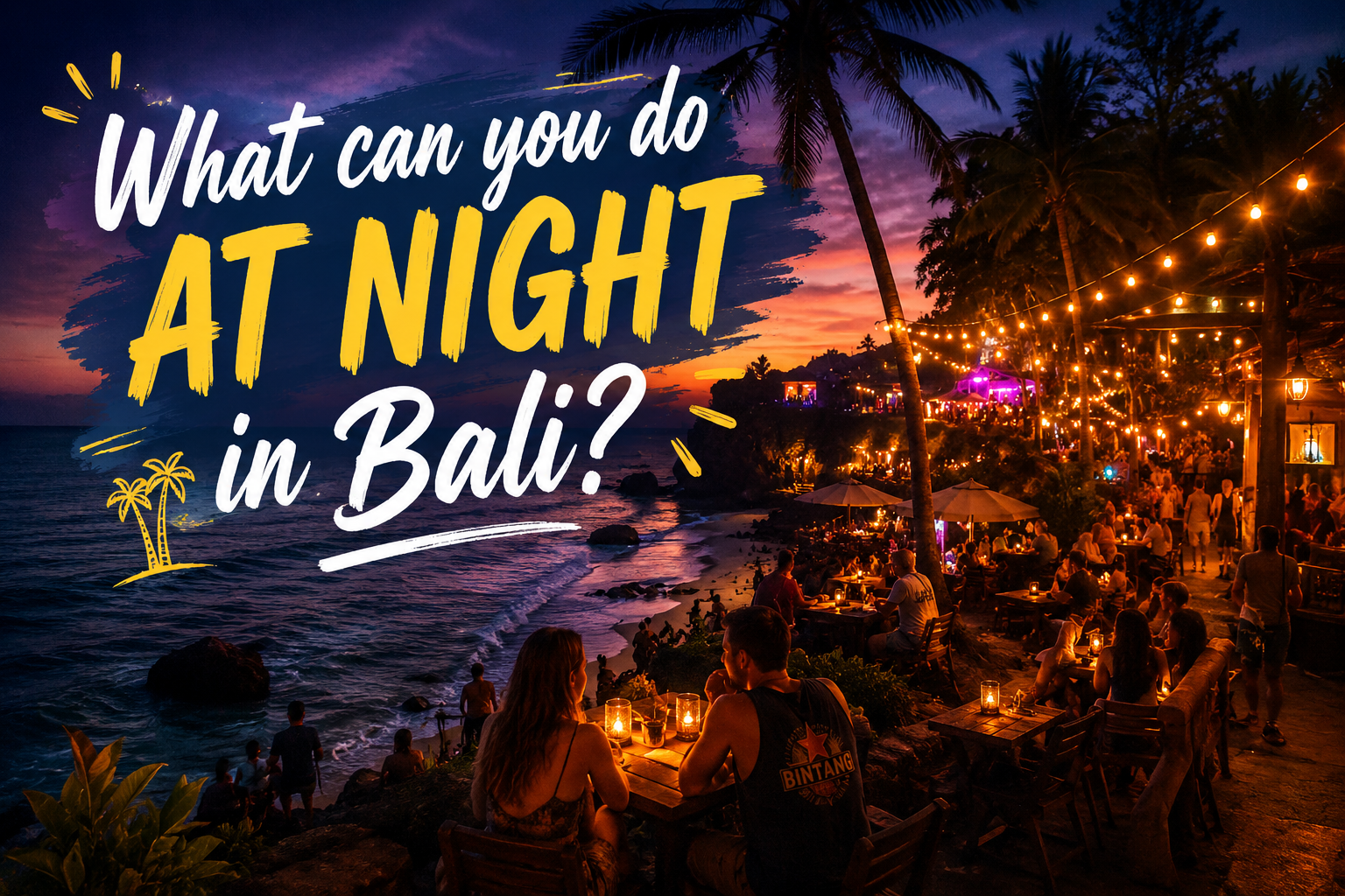 What can you do at night in Bali